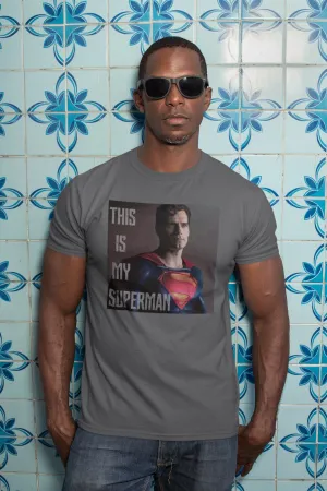 This Is My Superman Henry Cavill Shirt | Organic Unisex Crewneck Short Sleeve Tee Top
